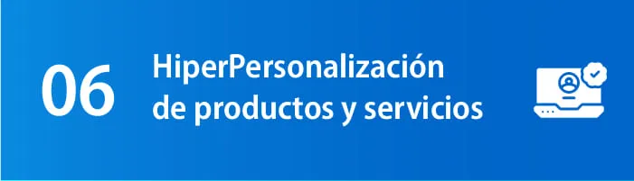 Póster de la tendencia 06: hiperpersonalización de productos y servicios
