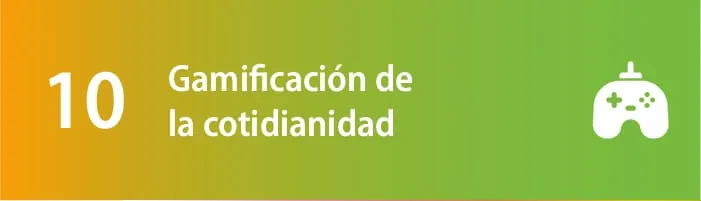 Póster de la tendencia 10: gamificación de la cotidianidad